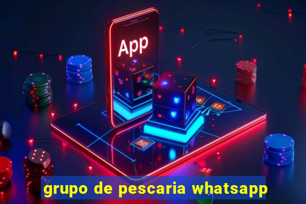 grupo de pescaria whatsapp